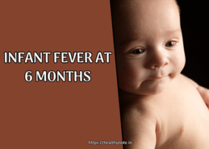 Infant Fever at 6 Months