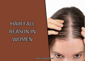 Hair Fall Reason in Women