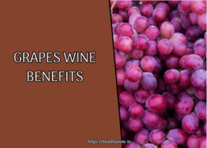 Grapes Wine Benefits