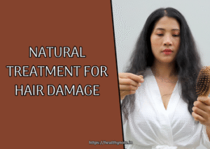 Natural Treatment for Hair Damage