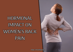 Hormonal Impact on Women Back Pain