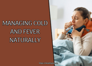 Managing Cold and Fever Naturally