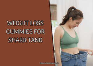 Weight Loss Gummies for Shark Tank