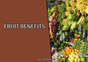 Fruit Benefits