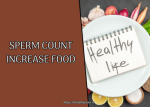 Sperm Count Increase Food