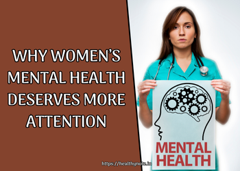 Why Women Mental Health Deserves More Attention