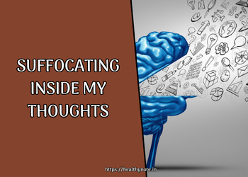 Suffocating Inside My Thoughts
