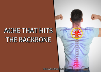 Ache That Hits the Backbone