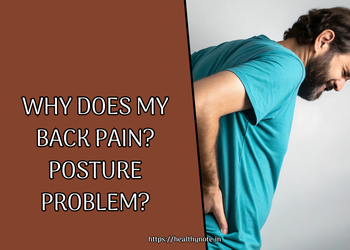 Why does my back pain? Posture problem?
