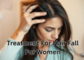 Treatment For Hair Fall For Women
