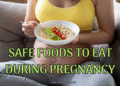 Safe Foods to Eat During Pregnancy