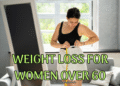 Weight Loss for Women Over 60