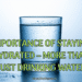 Importance of Staying Hydrated – More Than Just Drinking Water