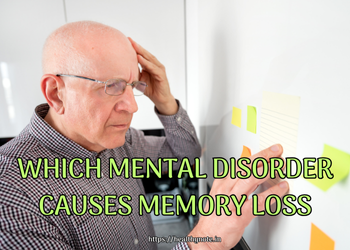 Which mental disorder causes memory loss