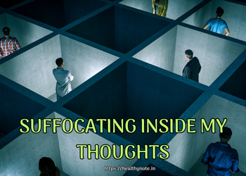 Suffocating Inside My Thoughts