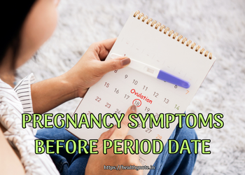 Pregnancy Symptoms Before Period Date