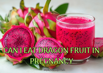 Can I Eat Dragon Fruit in Pregnancy