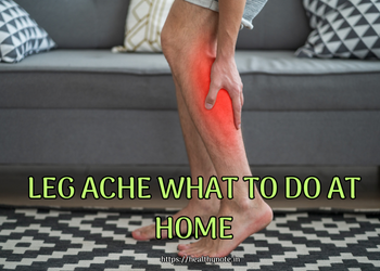 Leg Ache what to do at home