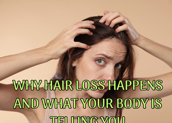 Why Hair Loss Happens and What Your Body Is Telling You