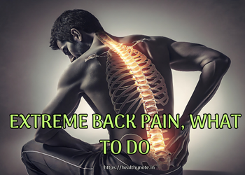 Extreme Back pain, what to do